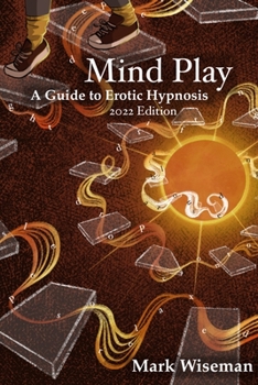 Paperback Mind Play: A Guide to Erotic Hypnosis Book