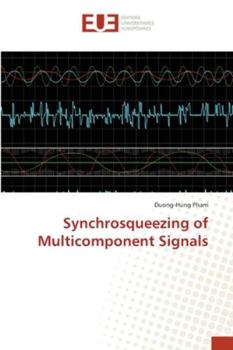 Paperback Synchrosqueezing of Multicomponent Signals Book