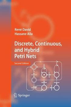 Paperback Discrete, Continuous, and Hybrid Petri Nets Book