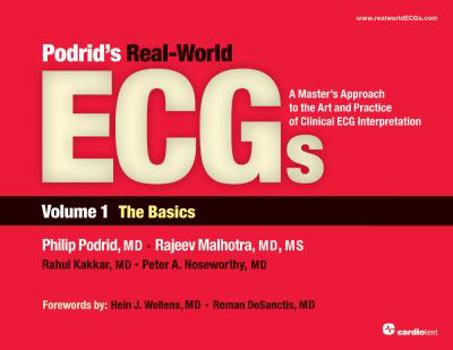 Paperback Pordrid's Real-World Ecgs: A Master's Approach to the Art and Practice of Clinical ECG Interpretation, Vol 1, the Basics Book