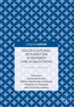 Hardcover Socio-Cultural Integration in Mergers and Acquisitions: The Nordic Approach Book
