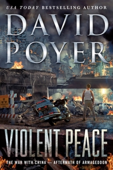 Hardcover Violent Peace: The War with China: Aftermath of Armageddon Book