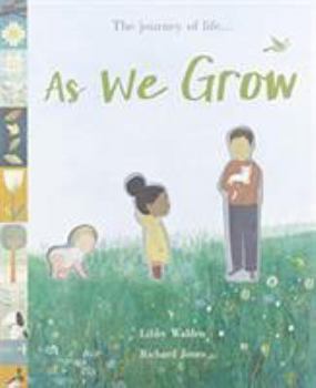 As We Grow: The journey of life...