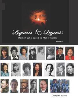 Paperback Legacies & Legends, Volume 1: Women Who Dared to Make History Book