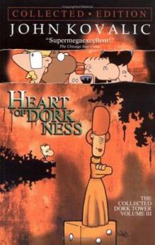 Heart of Dorkness (Dork Tower, Vol. 3) - Book #3 of the Dork Tower
