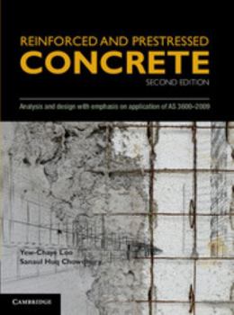 Paperback Reinforced and Prestressed Concrete: Analysis and Design with Emphasis on Application of As3600-2009 Book