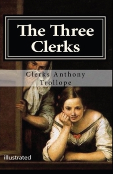Paperback The Three Clerks illustrated Book