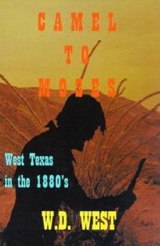 Paperback Camel to Moses: West Texas in the 1880's Book