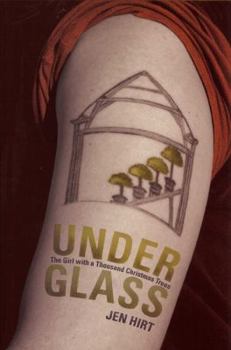 Hardcover Under Glass: The Girl with a Thousand Christmas Trees Book