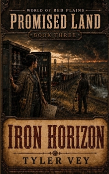 Paperback Iron Horizon: Promised Land - Book Three Book