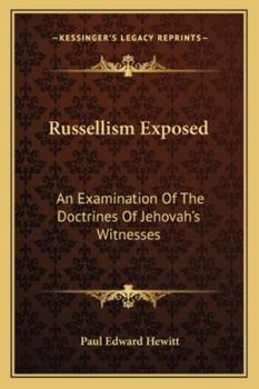Paperback Russellism Exposed: An Examination Of The Doctrines Of Jehovah's Witnesses Book