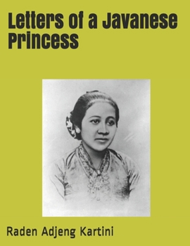 Letters of a Javanese Princess: Large Print