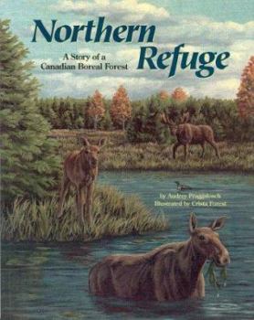 Paperback Northern Refuge: A Story of a Canadian Boreal Forest Book