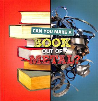 Paperback Can You Make a Book Out of Metal? (Material Choices) Book