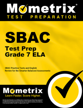 SBAC Test Prep Grade 7 ELA: SBAC Practice Tests and English Review for the Smarter Balanced Assessments