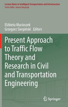 Hardcover Present Approach to Traffic Flow Theory and Research in Civil and Transportation Engineering Book