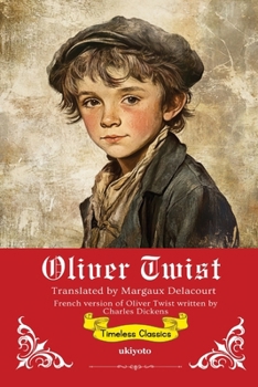 Oliver Twist French Version Timeless Classics (French Edition)