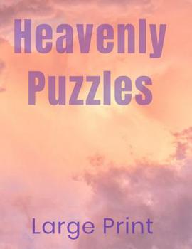 Paperback Heavenly Puzzles: Word Search Word Scramble Cryptograms Suduko 160 Puzzles 8.5x11 Book
