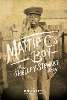 Hardcover Mattie C.'s Boy: The Shelley Stewart Story Book