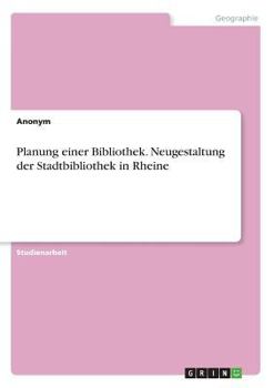 Paperback Planung einer Bibliothek. Neugestaltung der Stadtbibliothek in Rheine [German] Book