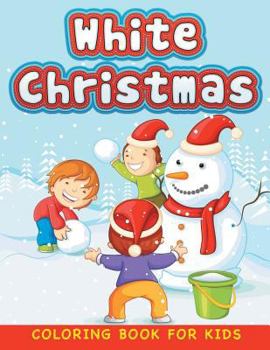 Paperback White Christmas (Christmas coloring book for children 1) Book