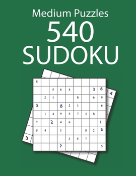 Paperback 540 Medium Sudoku Puzzles: Beginner Medium Sudoku Puzzle Books for Adults and Kids with 540 Sudoku with Answers Book