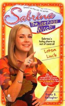 Lotsa Luck - Book #10 of the Sabrina, teismeline nõid