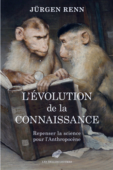 Paperback L'Evolution de la Connaissance: Repenser La Science Pour l'Anthropocene Book