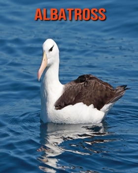 Paperback Albatross: Learn About Albatross and Enjoy Colorful Pictures Book