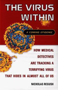 Hardcover The Virus Within: A Coming Epidemic Book