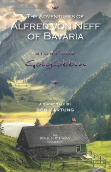 Paperback Alfred von Neff of Bavaria: Golglobbin Book