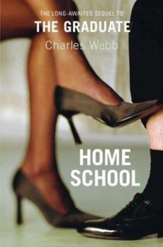 Home School - Book #2 of the Graduate