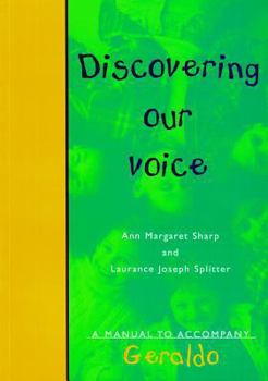 Paperback Discovering Our Voice: A Manual to Accompany Geraldo Book