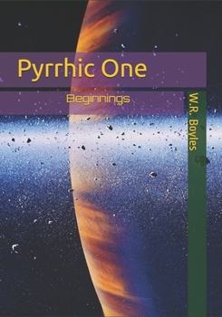 Paperback Pyrrhic One: Beginnings Book