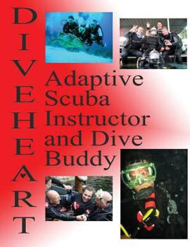Paperback Diveheart Adaptive Scuba Instructor and Dive Buddy Book