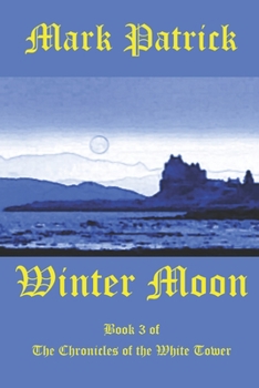 Paperback Winter Moon: Book 3 of the Chronicles of the White Tower Book