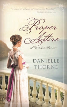 Paperback Proper Attire: A Regency Romance (Clean & Wholesome) Book