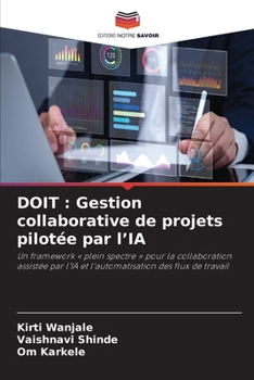 Doit: Gestion collaborative de projets pilotée par l'IA (French Edition)