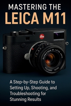 Paperback Mastering The Leica M11 Book