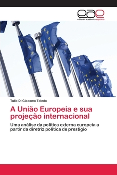 Paperback A União Europeia e sua projeção internacional [Portuguese] Book