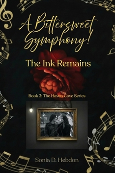 Paperback A Bittersweet Symphony! The Ink Remains. [Large Print] Book
