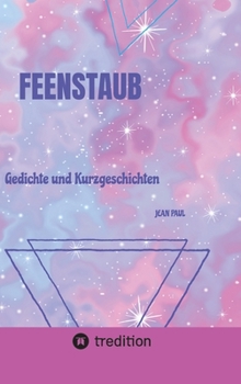 Hardcover Feenstaub: Gedichte und Kurzgeschichten [German] Book