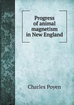 Paperback Progress of animal magnetism in New England Book