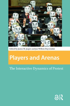 Hardcover Players and Arenas: The Interactive Dynamics of Protest Book
