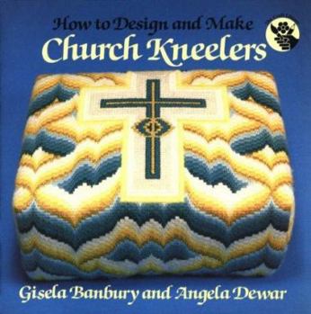 Paperback How to Design and Make Church Kneelers Book