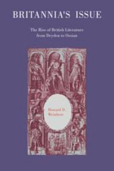 Electronics Britannia's Issue: The Rise of British Literature from Dryden to Ossian Book