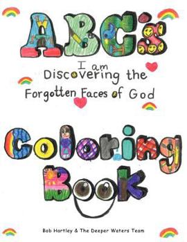 Paperback ABC's Coloring book: I am Discovering the Forgotten Faces of God Book