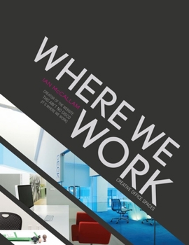 Hardcover Where We Work: Creative Office Spaces Book