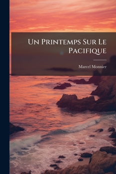 Paperback Un Printemps Sur Le Pacifique: Îles Hawaï [French] Book