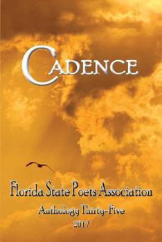 Paperback Cadence: Florida State Poets Association Anthology 35, 2017 Book